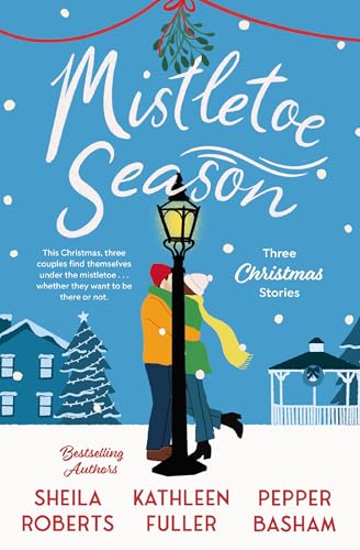 Mistletoe Season: Three heartwarming, low-spice Christmas romances perfect for a short escape