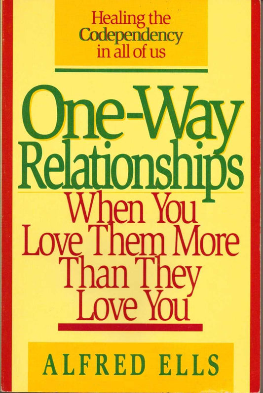 One-Way Relationships: When You Love Them More Than They Love You