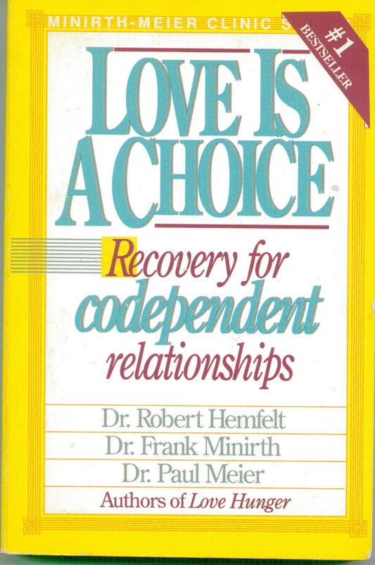 Love Is A Choice Recovery for Codependent Relationships - 545