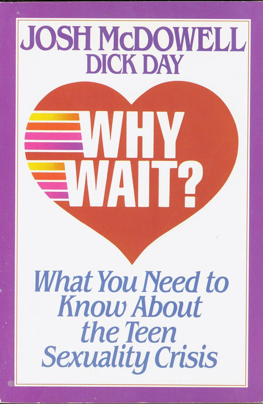 Why Wait?: What You Need to Know About the Teen Sexuality Crisis