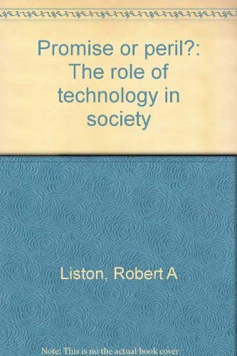 Promise or peril?: The role of technology in society