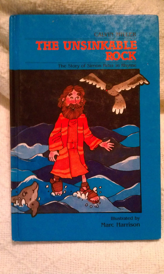 The Unsinkable Rock: The Story of Simon Peter in Rhyme - 7589