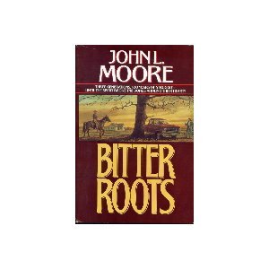 Bitter Roots: A Novel