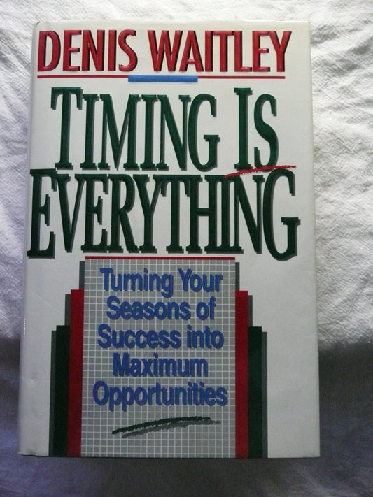 Timing Is Everything: Turning Your Seasons of Success into Maximum Opportunities - 8734
