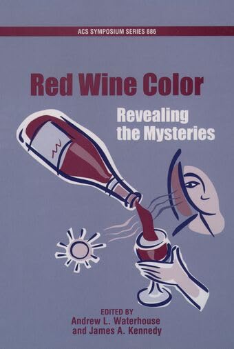 Red Wine Color: Revealing the Mysteries (ACS Symposium Series)