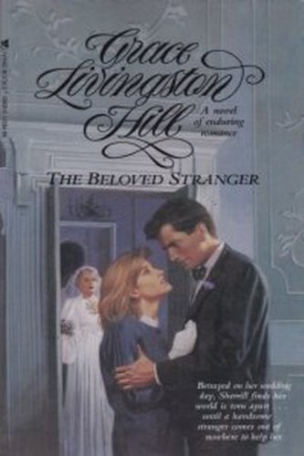 Beloved Stranger (Grace Livingston Hill Series) - 2586