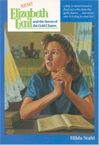 The Secret of the Gold Charm (Elizabeth Gail Series #21)