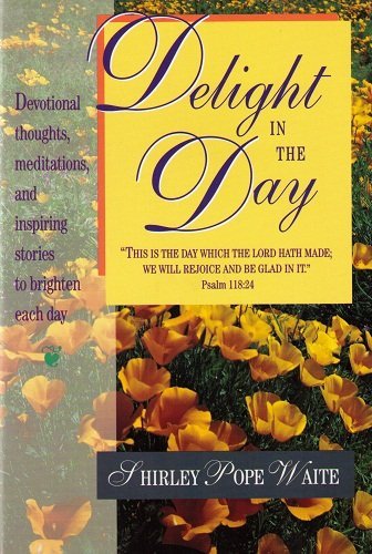 Delight in the Day