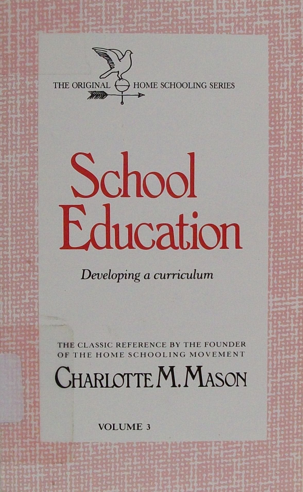 School Education: Developing a Curriculum (Homeschooler Series)