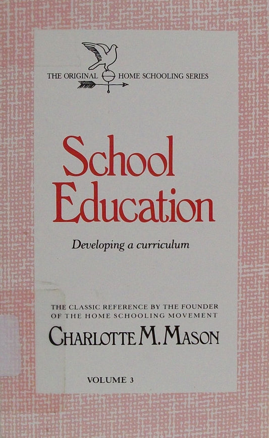 School Education: Developing a Curriculum (Homeschooler Series)