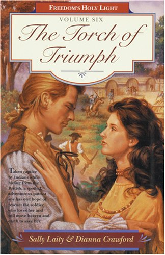 The Torch of Triumph (Freedom's Holy Light, Book 6)