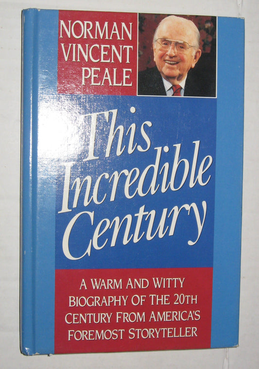 This Incredible Century: A Warm and Witty Biography of the 20th Century from America's Foremost Storyteller