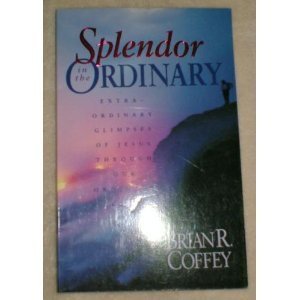 Splendor in the Ordinary