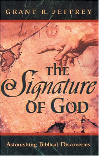 The Signature of God: Astonishing Biblical Discoveries - 9296
