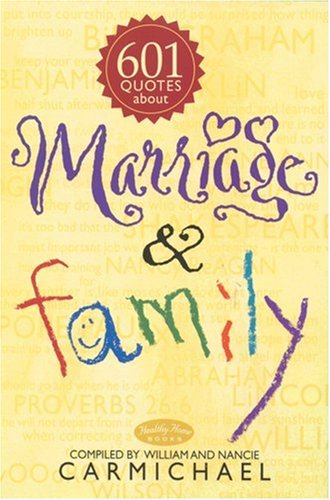 601 Quotes about Marriage & Family