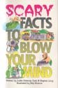 Scary Facts to Blow Your Mind (Fun Facts to Blow Your Mind)