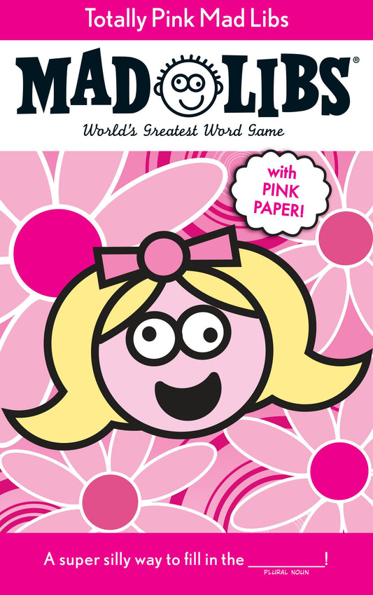 Totally Pink Mad Libs: With Pink Paper! - 6741