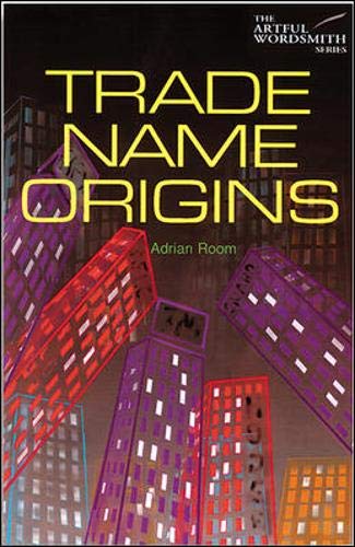 Trade Name Origins (Artful Wordsmith Series)