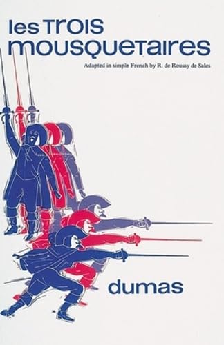 Les Trois Mousquetaires (CLASSIC FRENCH LITERATURE) - 3459