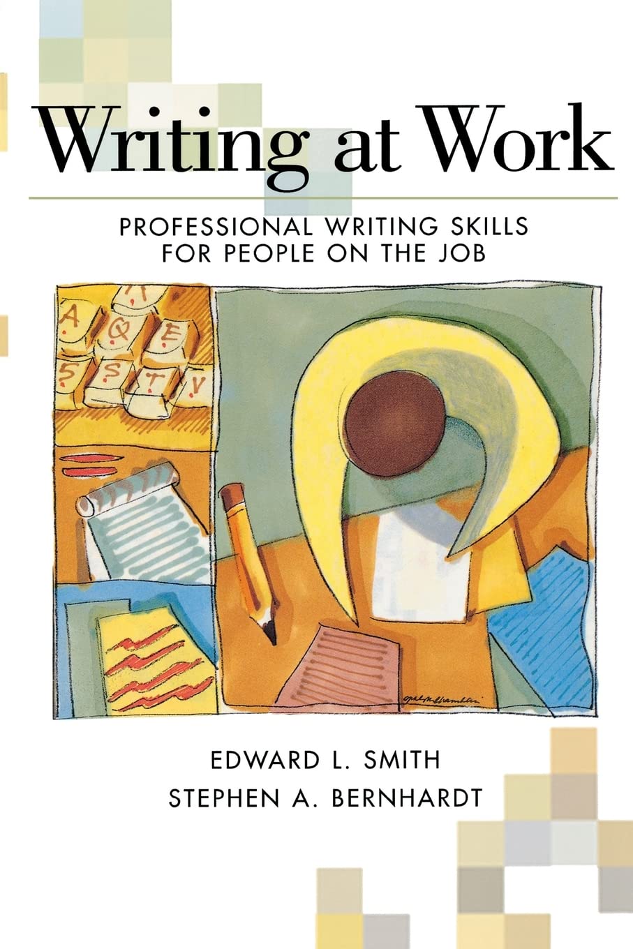 Writing At Work : Professional Writing Skills for People on the Job - 327