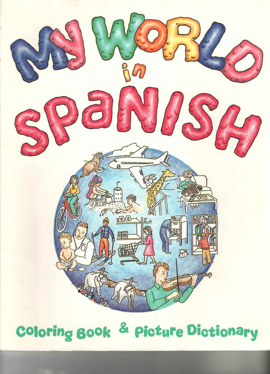 My World in Spanish Coloring Book and Picture Dictionary (Spanish Edition) - 3644