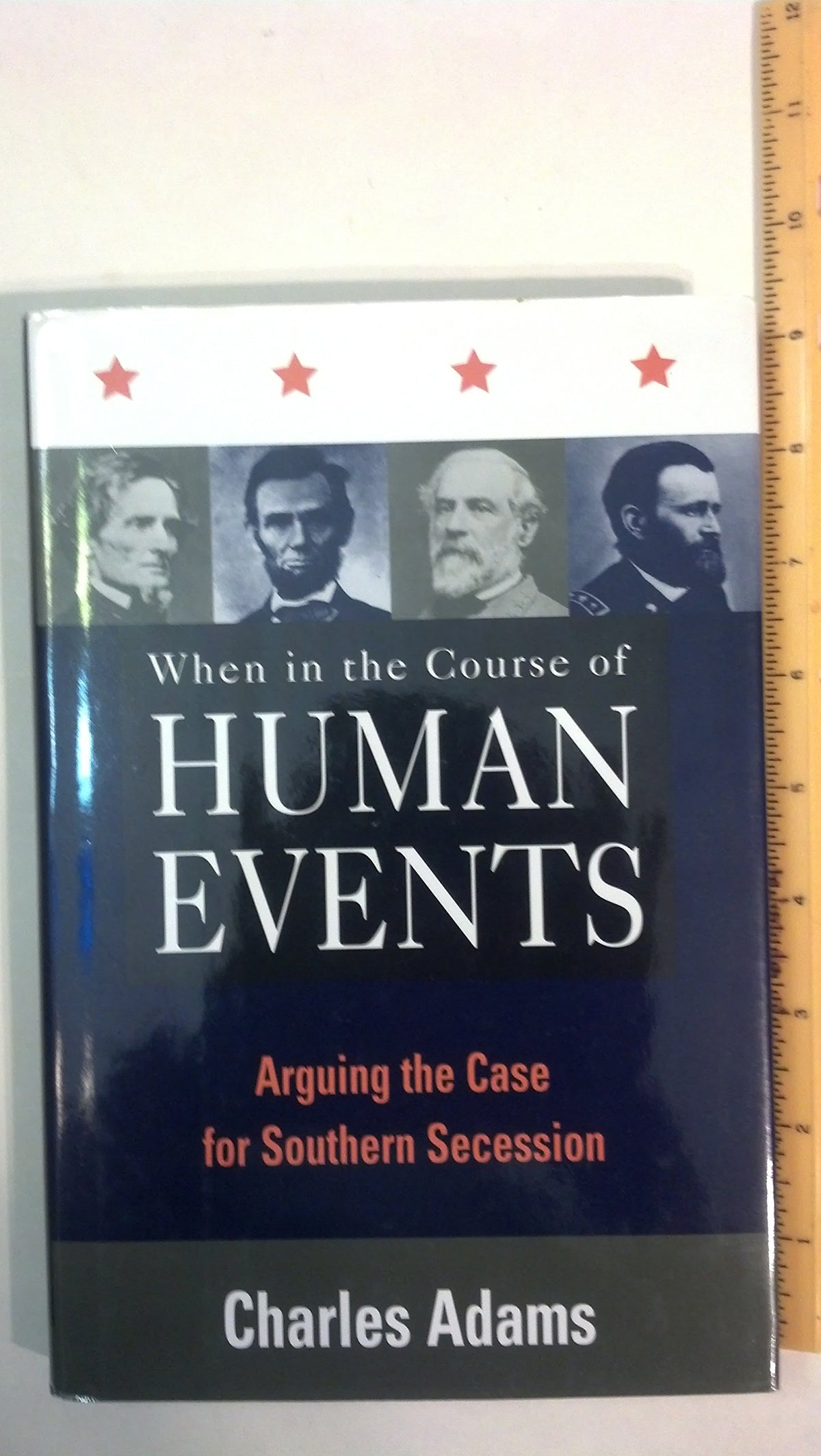 When in the Course of Human Events: Arguing the Case for Southern Secession