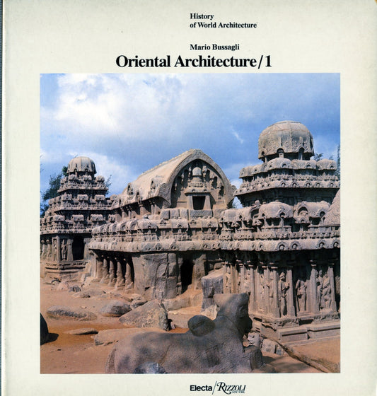 Oriental Architecture / 1: India, Indonesia, Indochina (History of World Architecture)