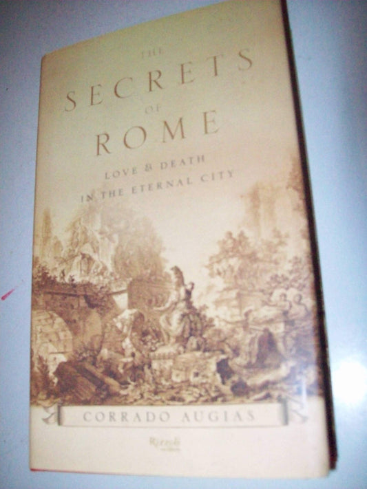 The Secrets of Rome: Love and Death in the Eternal City - 6427