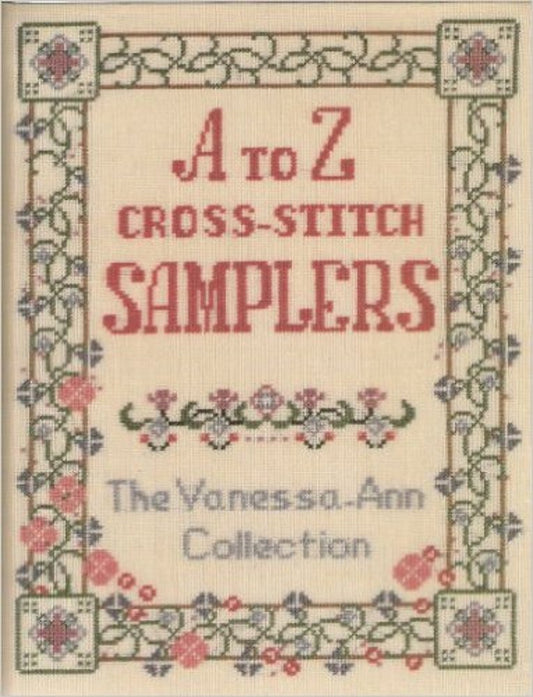 A to Z Cross Stitch Samplers: The Vanessa Ann Collection