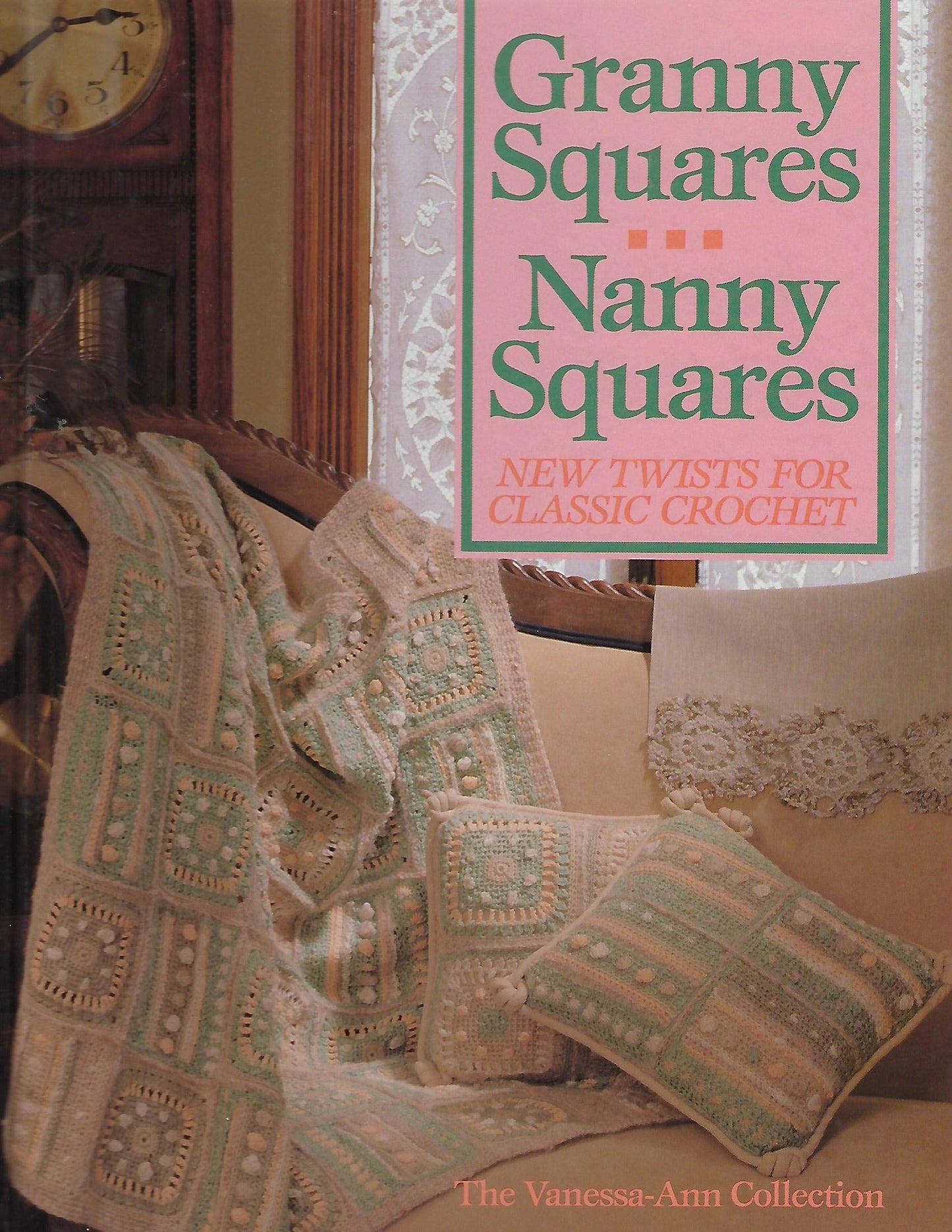 Granny Squares-Nanny Squares: New Twists for Classic Crochet