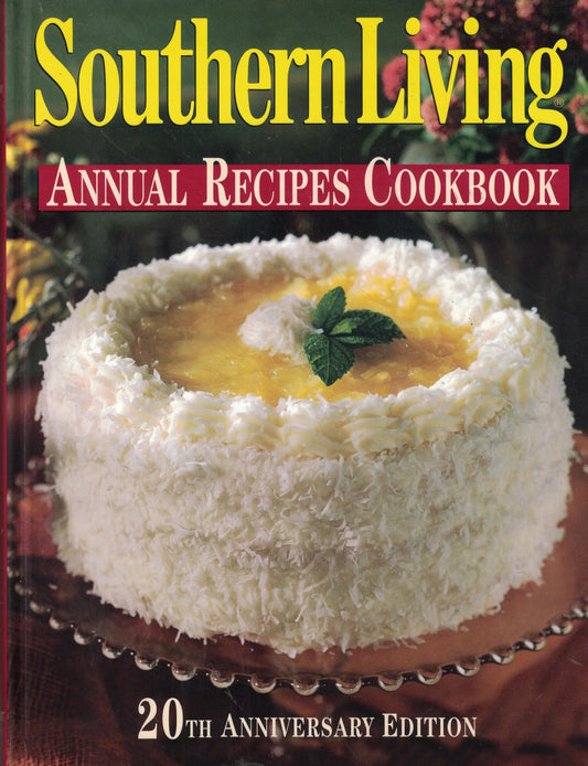 Southern Living Annual Recipes Cookbook 20th Anniversary Edition - 302