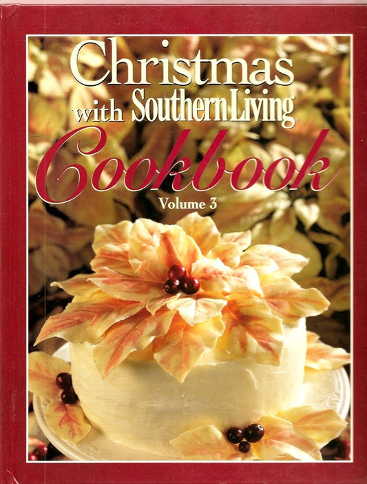 Christmas with Southern Living Cookbook, Volume 3