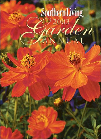 Southern Living 2003 Garden annual (Southern Living Garden Annual)