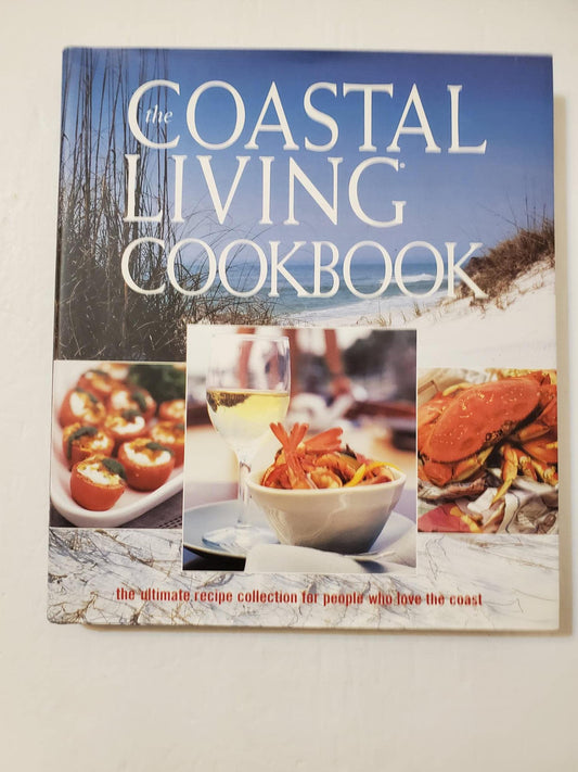 The Coastal Living Cookbook: The Ultimate Recipe Collection for People Who Love the Coast - 268