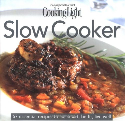 Cooking Light: Slow Cooker