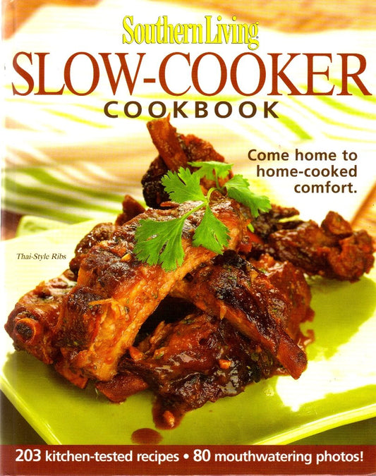 Southern Living: Slow-Cooker Cookbook: 203 Kitchen-Tested Recipes - 80 Mouthwatering Photos! - 2330