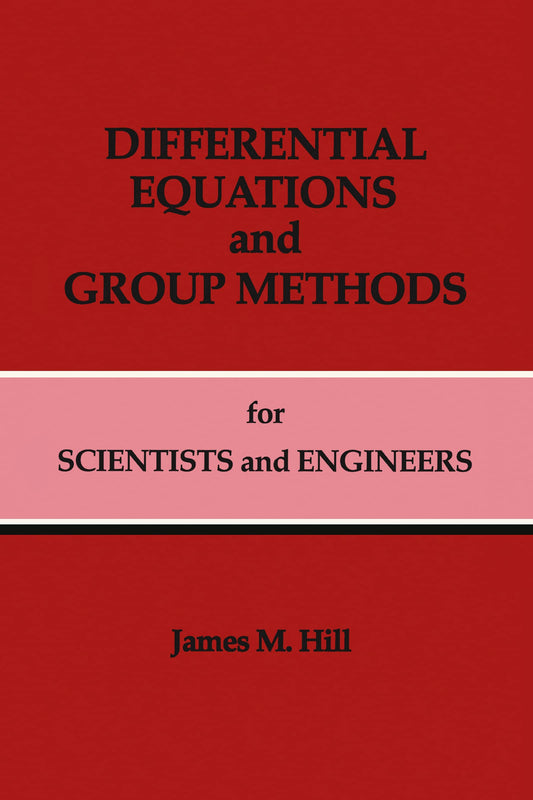 Differential Equations and Group Methods for Scientists and Engineers - 4304