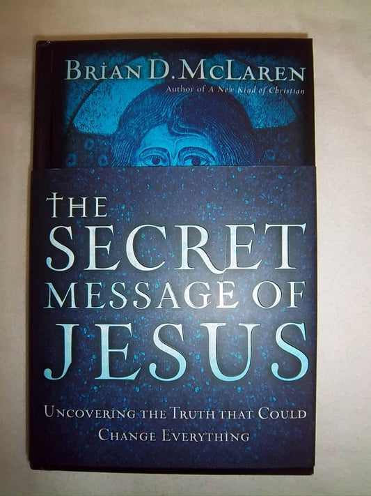 The Secret Message of Jesus: Uncovering the Truth That Could Change Everything - 6775