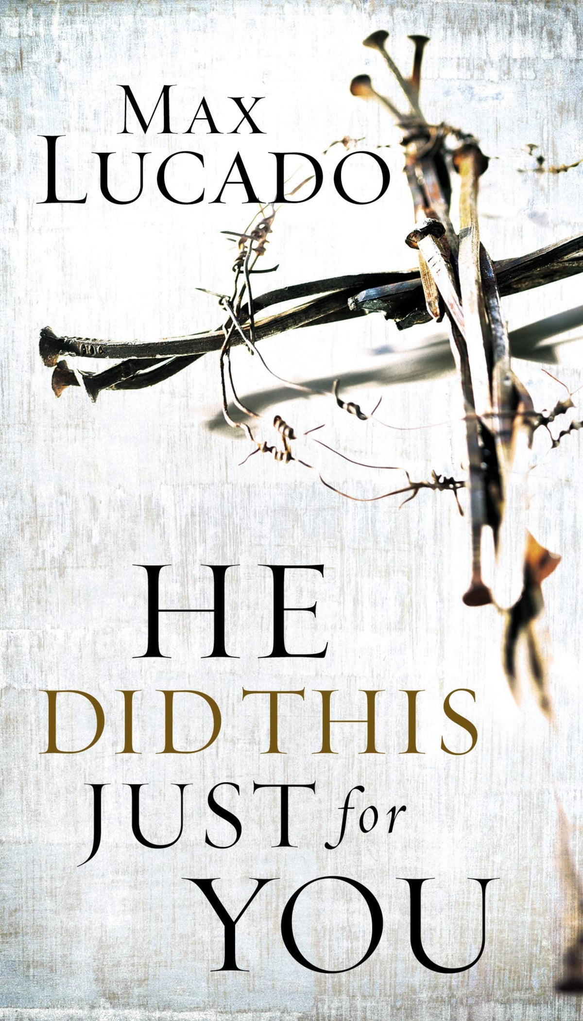 He Did This Just for You: Discover God's Promise of Salvation, Hope, and New Life
