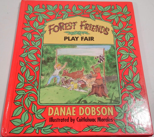 The Forest Friends Play Fair (The Forest Friends, No 3)