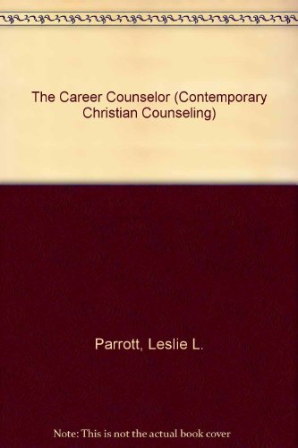 The Career Counselor (Contemporary Christian Counseling)
