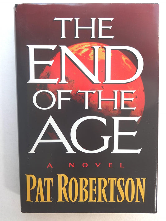 The End of the Age: A Novel