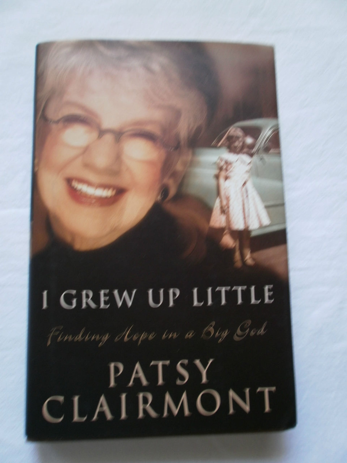 I Grew Up Little: Finding Hope in a Big God