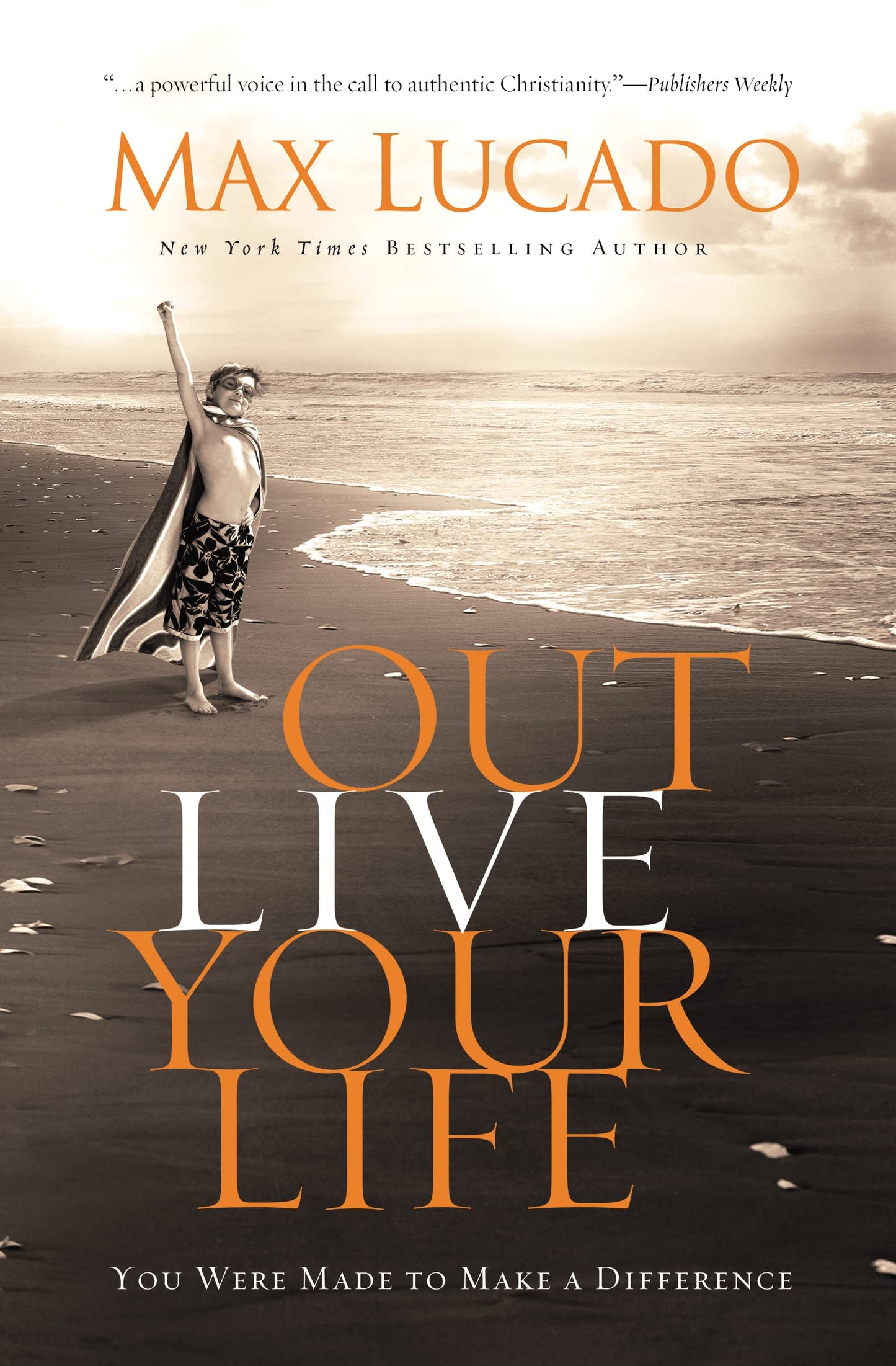 Outlive Your Life: You Were Made to Make A Difference - 762