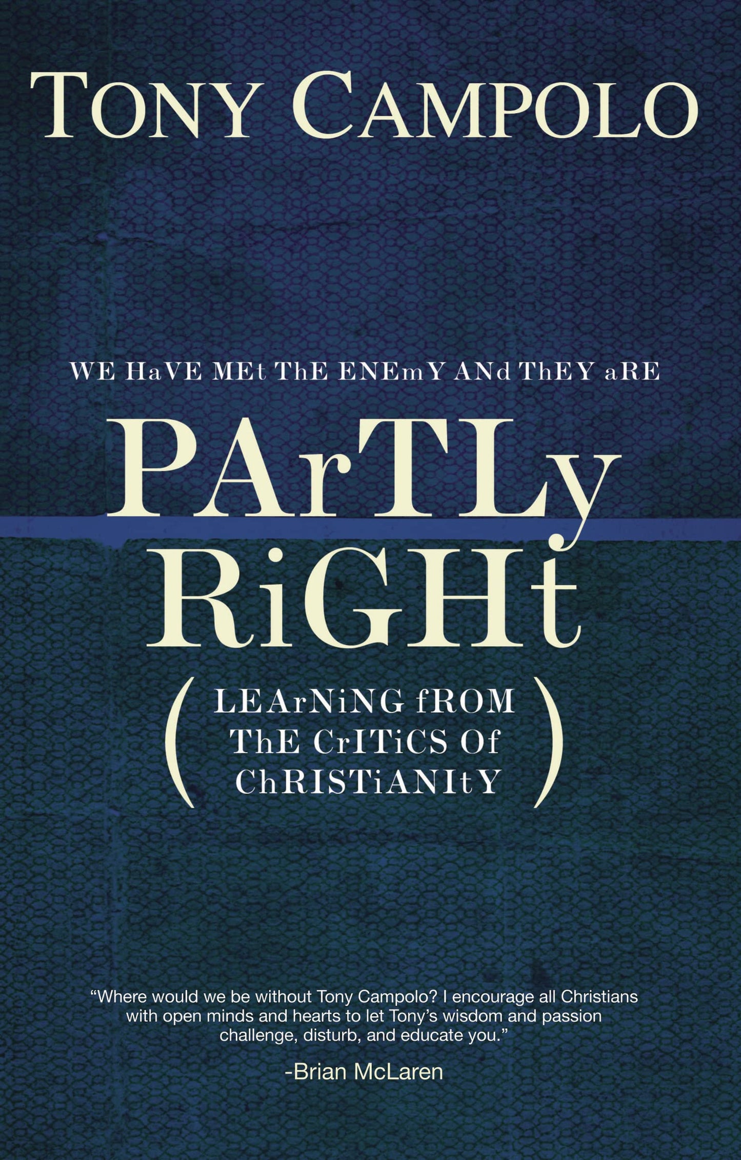 Partly Right: Learning from the Critics of Christianity - 8728