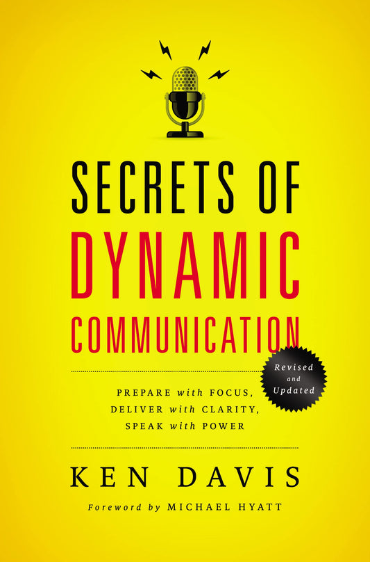 Secrets of Dynamic Communications: Prepare with Focus, Deliver with Clarity, Speak with Power - 4598
