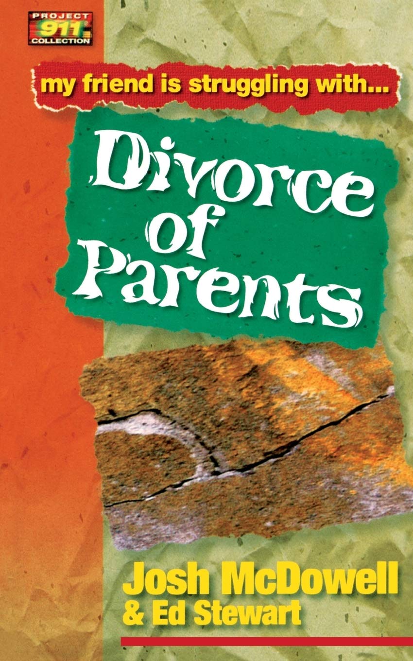 Friendship 911 Collection My Friend Is Struggling With.. Divorce Of Parents