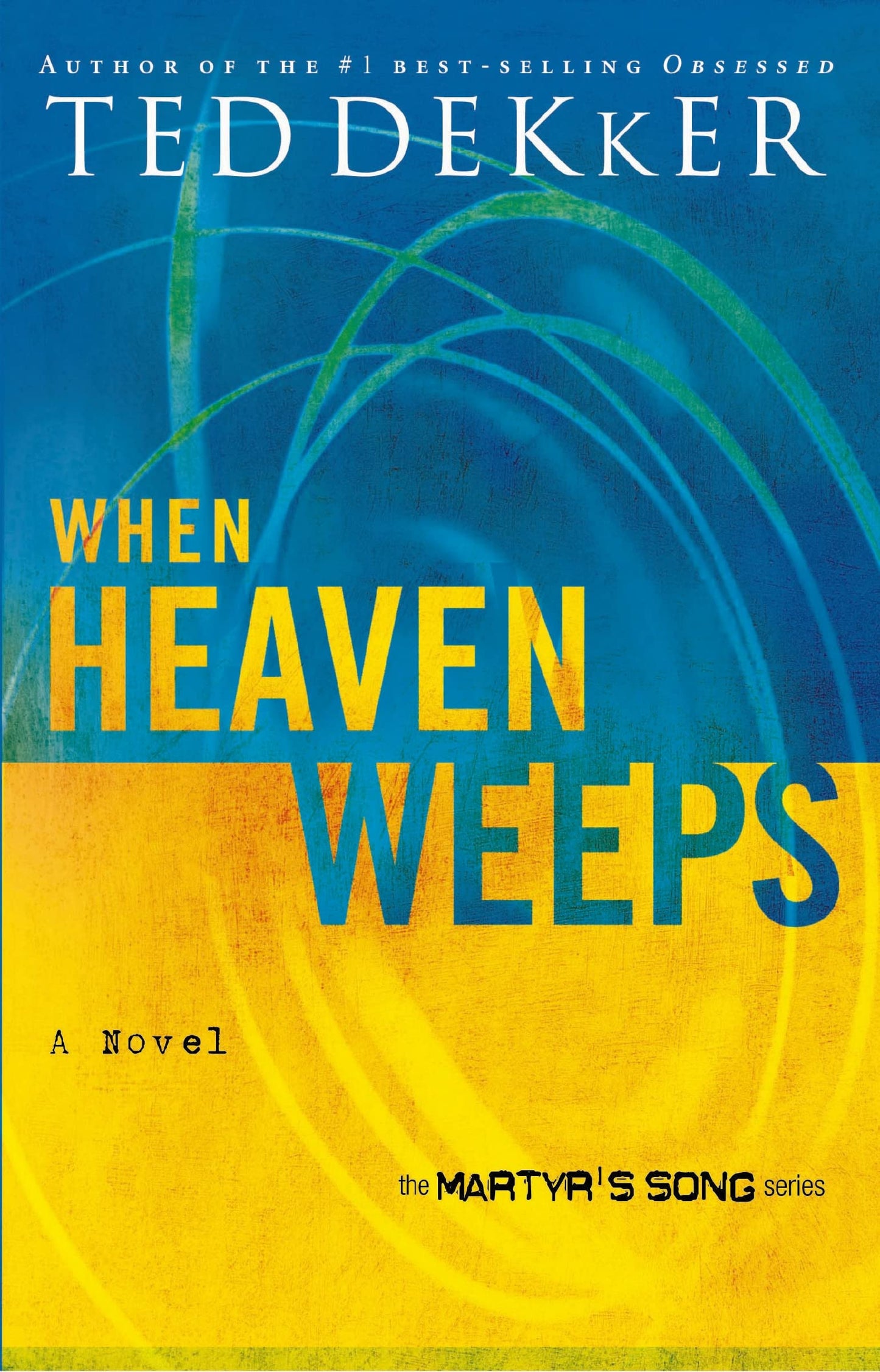 When Heaven Weeps (Martyr's Song, Book 2)