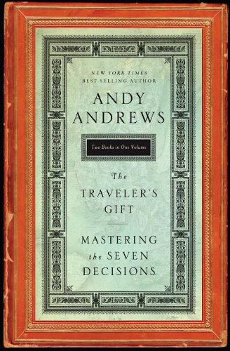 The Traveler's Gift Mastering the Seven Decisions, Vol. 1