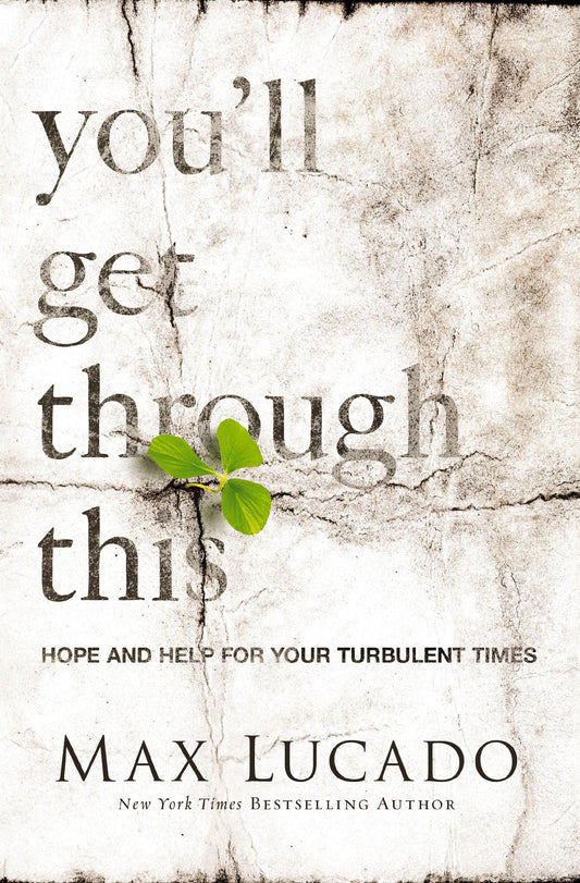 You'll Get Through This: Hope and Help for Your Turbulent Times - 3767